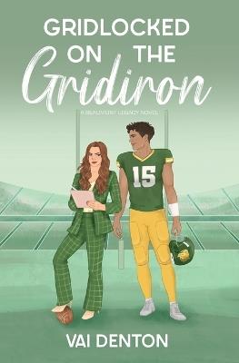 Gridlocked on the Gridiron - Vai Denton - cover