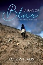 A Bag of Blue: On a Treasure Hunt with God