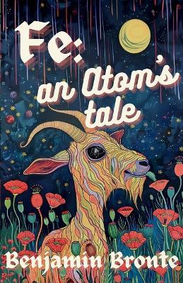 Fe: an Atom's Tale - Benjamin Bronte - cover