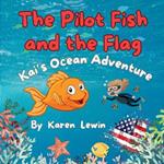 The Pilot Fish and the Flag: Kai's Ocean Adventure