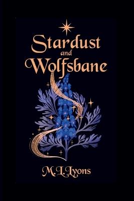 Stardust and Wolfsbane - M L Lyons - cover