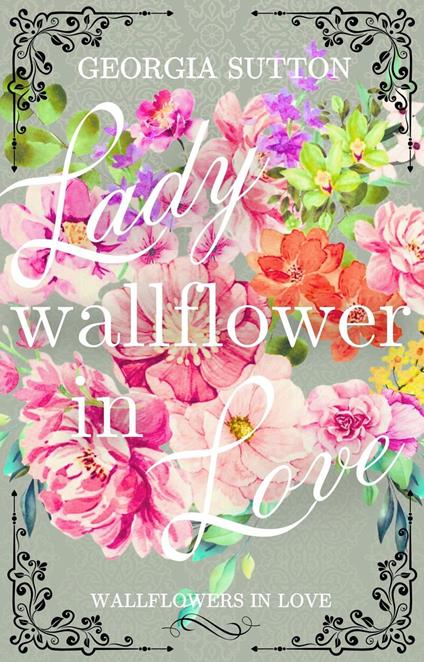 Lady Wallflower in Love