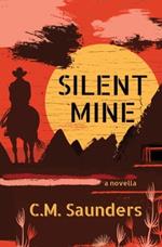 Silent Mine: A Horror Western Novella