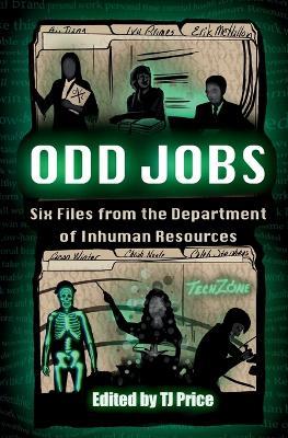 Odd Jobs - Six Files from the Department of Inhuman Resources - cover