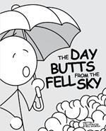 The Day Butts Fell from the Sky