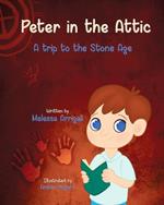 Peter in the Attic: A Trip to the Stone Age