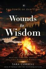 Wounds to Wisdom: Healing