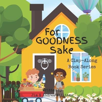 For Goodness Sake: A Clap-Along Book Series - Jim Williams - cover