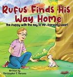 Rufus Finds His Way Home: The Puppy with the Key to Mr. Parsons' Heart