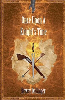 Once Upon A Knight's Time - Dewey Dellinger - cover