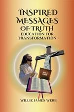 Inspired Messages Of Truth: Education for Transformation