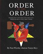 Order In The Order: Bringing Order in the Order of the Eastern Star. Dispensing Light on Brain Teaser Tuesday