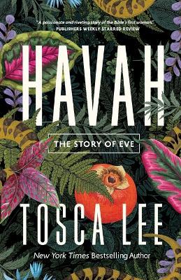 Havah: The Story of Eve - Tosca Lee - cover