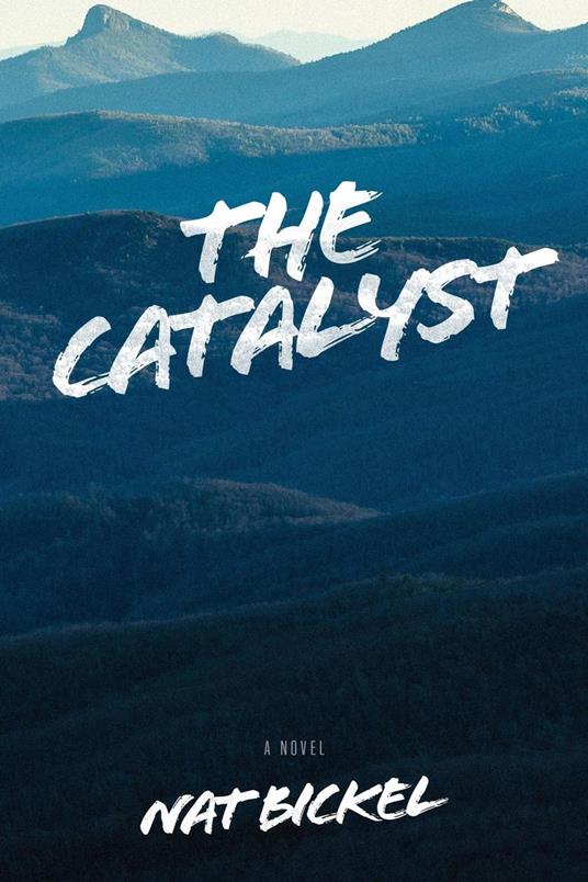 The Catalyst - Nat Bickel - ebook