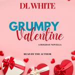 Grumpy Valentine- A holiday novella