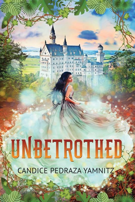 Unbetrothed - Candice Pedraza Yamnitz - ebook