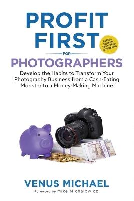 Profit First for Photographers - Venus Michael - cover