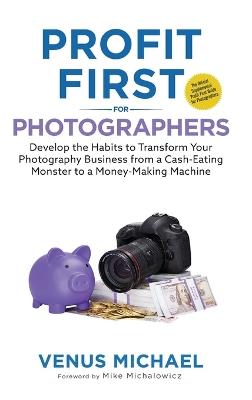 Profit First for Photographers - Venus Michael - cover