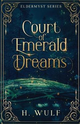 Court of Emerald Dreams - H Wulf - cover