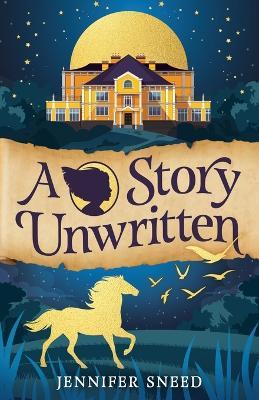 A Story Unwritten - Jennifer Sneed - cover