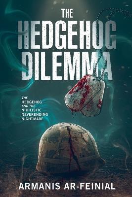 The Hedgehog Dilemma - Armanis Ar-Feinial - cover