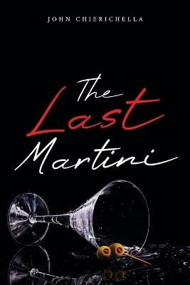 The Last Martini - John Chierichella - cover