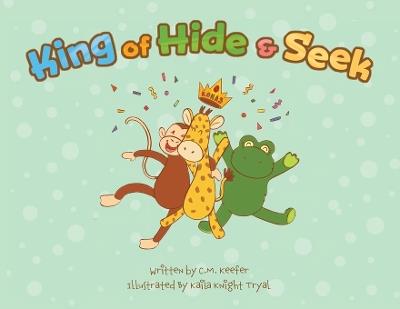 King of Hide & Seek - C M Keefer - cover