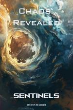 Sentinels: Book 2: Chaos Revealed