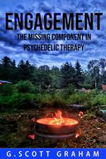 Engagement: The Missing Component in Psychedelic Therapy