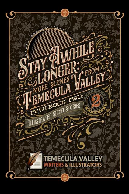 Stay Awhile Longer: More Scenes from Temecula Valley