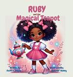 Ruby and the Magical Teapot