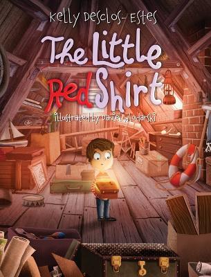 The Little Red Shirt: A Family Christmas Story - Kelly Desclos-Estes - cover