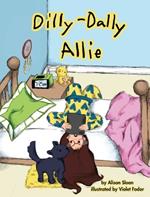 Dilly-Dally Allie: A back-to-school story about managing time and anxiety