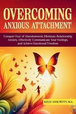 Overcoming Anxious Attachment