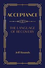 Acceptance: The Language of Recovery