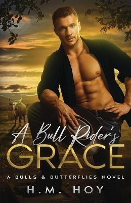 A Bull Rider's Grace - H M Hoy - cover