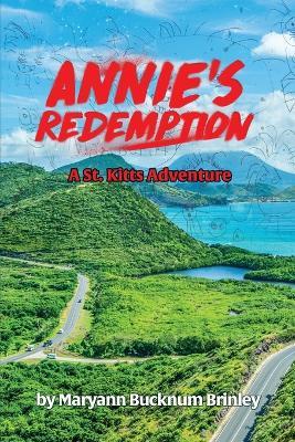 Annie's Redemption: A St. Kitts Adventure - Maryann Bucknum Brinley - cover