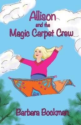 Allison and the Magic Carpet Crew - Barbara Bockman - cover