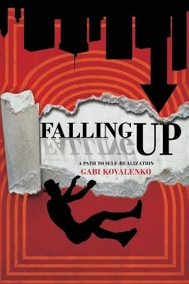 Falling Up: A Path to Self-Realization - Gabi Kovalenko - cover