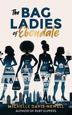 The Bag Ladies of Ebondale