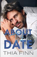 About That Date: A small town seasoned romance