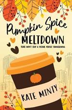 Pumpkin Spice Meltdown