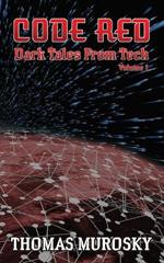 Code Red: Dark Tales from Tech