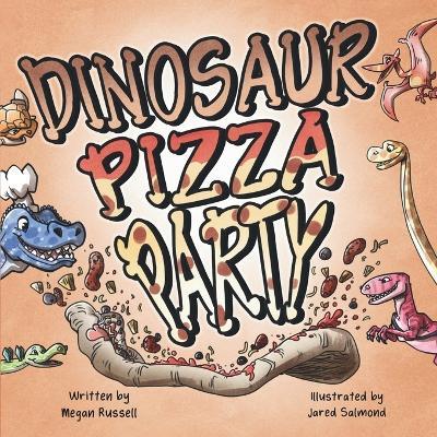 Dinosaur Pizza Party - Megan Russell - cover