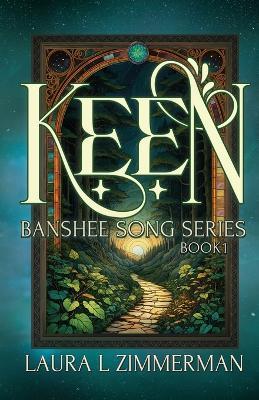 Keen: Banshee Song Series, Book 1 - Laura L Zimmerman - cover