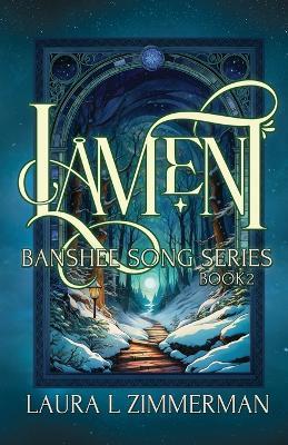 Lament: Banshee Song Series, Book 2 - Laura L Zimmerman - cover