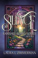 Silence: Banshee Song Series, Book 3