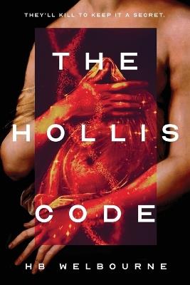 The Hollis Code: They'll kill to keep it a secret - Hb Welbourne - cover