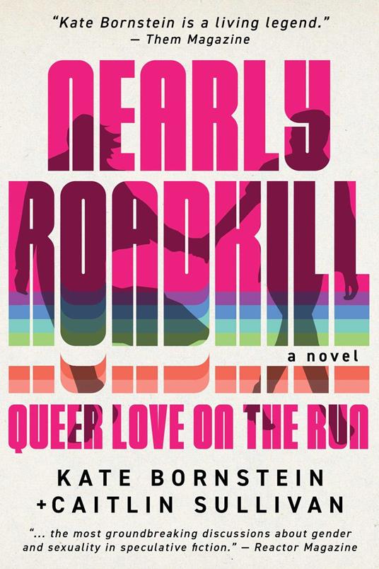 Nearly Roadkill: Queer Love on the Run