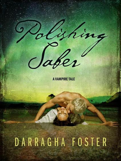 Polishing Saber: A Vampire Tale